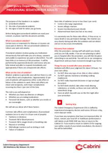 br  Emergency Department – Patient Information PROCEDURAL SEDATION FOR ADULTS  The purpose of this handout is to explain: