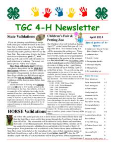 TGC 4-H Newsletter State Validations If you are planning on exhibiting a market lamb, meat goat or market barrow at the 2013 State Fair in Dallas, it is time to be ordering your tags for those animals. These tags will