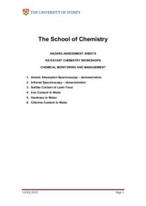 The School of Chemistry HAZARD ASSESSMENT SHEETS KICKSTART CHEMISTRY WORKSHOPS CHEMICAL MONITORING AND MANAGEMENT 1. Atomic Absorption Spectroscopy – demonstration 2. Infrared Spectroscopy – demonstration