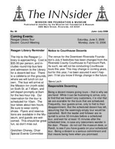 The INNsider M I S S I O N I N N F O U N D AT I O N & M U S E U M Published bi-monthly b y the Mission Inn Foundation & Museum 3696 Main Street, Riverside, CA[removed]No. 94