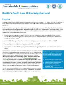 Seattle’s South Lake Union Neighborhood Overview On any given day in Seattle, 100,000 people or more could find themselves ensnared in the “Mercer Mess” on Mercer Street in