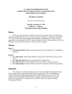 U.S. HOUSE OF REPRESENTATIVES COMMITTEE ON SCIENCE, SPACE, AND TECHNOLOGY SUBCOMMITTEE ON ENERGY HEARING CHARTER The Future of Nuclear Energy Thursday, December 11, 2014