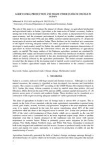 AGRICULTRAL PRODUCTION AND TRADE UNDER CLIMATE CHANGE IN SUDAN Mohamed B. ELGALI and Rajaa H. MUSTAFA 1 1 University of Gezira, Department of Agricultural Economics, Sudan The aim of this paper is to evaluate the impact 