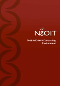 2008 NGO-DHB Contracting Environment Published in May 2009 by Platform Charitable Trust P O Box 6380, Marion Square, Wellington, New Zealand Telephone, Email 
