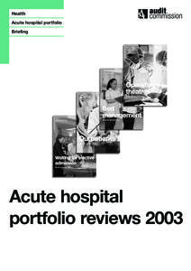 Health Acute hospital portfolio Briefing Acute hospital portfolio reviews 2003