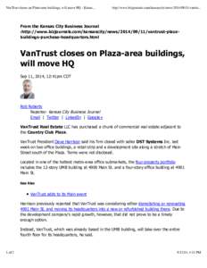 VanTrust closes on Plaza-area buildings, will move HQ - Kansa...  http://www.bizjournals.com/kansascity/newsvantru... From the Kansas City Business Journal :http://www.bizjournals.com/kansascity/news/