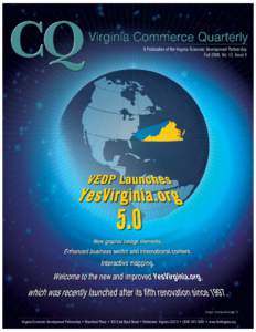 A Publication of the Virginia Economic Development Partnership Fall 2008, Vol. 13, Issue 4 (story continued page 3)  Virginia Economic Development Partnership • Riverfront Plaza • 901 East Byrd Street • Richmond, V