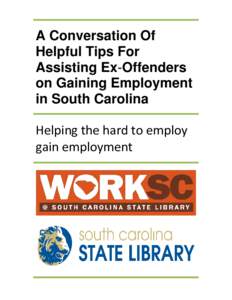 A Conversation Of Helpful Tips For Assisting Ex‐Offenders on Gaining Employment in South Carolina