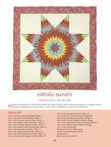 estrala suzani Finished size: 219cm x 219cm (86in x 86in) M  ichelle Marvig of Blaxland, NSW, loves to make large usable bed quilts and her latest Lone Star quilt is no exception. The quilt