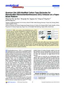 Technical Note pubs.acs.org/ac Quantum Dot (QD)-Modified Carbon Tape Electrodes for Reproducible Electrochemiluminescence (ECL) Emission on a PaperBased Platform Chuan-Guo Shi,† Xia Shan,† Zhong-Qin Pan,† Jing-Juan