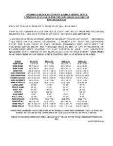 NYSPHSAA/FEDERATION BOYS & GIRLS SPRING TRACK APPROVED STANDARDS FOR THE SECOND QUALIFIER FOR THE 2012 SEASON EACH SECTION MUST DESIGNATE THEIR STATE QUALIFIER MEET. FIRST PLACE FINISHER IN EACH INDIVIDUAL EVENT AND RELA