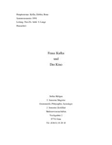 Hauptseminar: Kafka, Döblin, Benn Sommersemester 1998 Leitung: Frau Dr. habil. S. Lange Hausarbeit:  Franz Kafka