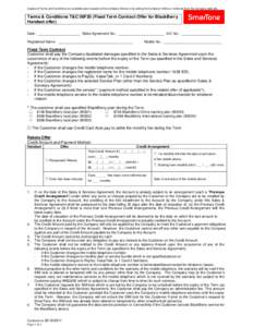 Copies of Terms and Conditions are available upon request at the Company Stores or by calling the Company hotline or retrieved from the Company web site.  Terms & Conditions T&C 06F20 (Fixed Term Contract Offer for Black