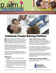 April is Parenting Awareness Month Indiana (PAMI) is a public education and awareness initiative celebrating people raising children in Indiana that calls attention to the need for effective and responsible parenting and