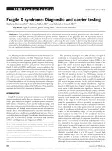 ACMG Practice Guideline  October 2005 䡠 Vol. 7 䡠 No. 8 Fragile X syndrome: Diagnostic and carrier testing Stephanie Sherman, PhD1,2, Beth A. Pletcher, MD1,3, and Deborah A. Driscoll, MD1,4