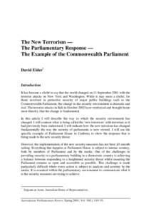 The New Terrorism — The Parliamentary Response — The Example of the Commonwealth Parliament David Elder*  Introduction