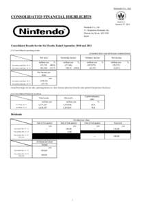 Nintendo Co., Ltd.  CONSOLIDATED FINANCIAL HIGHLIGHTS October 27, 2011 Nintendo Co., LtdKamitoba Hokotate-cho,
