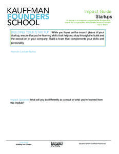 Impact Guide Startups “A startup is a temporary organization designed to search for a repeatable and scalable business model.” - Steve Blank