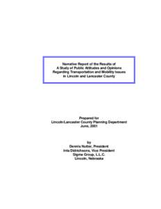 Narrative Report of the Results of A Study of Public Attitudes and Opinions Regarding Transportation and Mobility Issues in Lincoln and Lancaster County  Prepared for