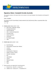 Signatory Name: Campbell Arnotts Australia The question numbers in this report refer to the numbers in the report template. Not all questions are displayed in this report. Status: Completed The content in this APC Annual