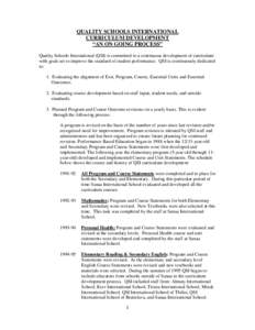 QUALITY SCHOOLS INTERNATIONAL CURRICULUM DEVELOPMENT “AN ON GOING PROCESS” Quality Schools International (QSI) is committed to a continuous development of curriculum with goals set to improve the standard of student 