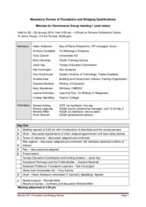 Mandatory Review of Foundation and Bridging Qualifications Minutes for Governance Group meeting 1 (and notes) Held on 28 – 29 January 2014, from 9:30 am – 4:30 pm at Terrace Conference Centre St Johns House, 114 the 