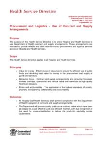 Directive # QH-HSD-009:2012 Effective Date: 1 July 2012 Review Date: 1 July 2014 Supersedes: Nil  Procurement and Logistics - Use of Contract and Supply