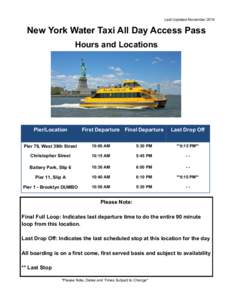 Last Updated November[removed]New York Water Taxi All Day Access Pass Hours and Locations  Pier/Location