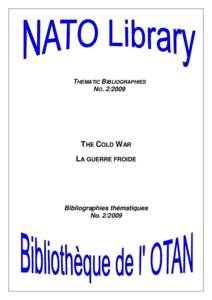 THEMATIC BIBLIOGRAPHIES NO[removed]THE COLD WAR LA GUERRE FROIDE