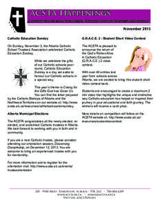 ACSTA Happenings Monthly Update from The Alberta Catholic School Trustees’ Association November 2013 Catholic Education Sunday
