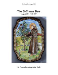 Bi-Cranial Bear August[removed]The Bi-Cranial Bear August, [removed]A.S. XLIV  St. Francis Preaching to the Birds