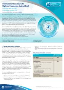 International Baccalaureate Diploma Programme Subject Brief Individuals and societies: Philosophy—Higher level First assessments 2016 – Last assessments 2022 The IB Diploma Programme (DP) is a rigorous, academically 