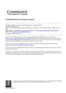 The British Society for the History of Science  The Early History of Chemical Engineering: A Reassessment Author(s): Clive Cohen Source: The British Journal for the History of Science, Vol. 29, No. 2 (Jun., 1996), pp. 17