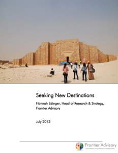 Seeking New Destinations Hannah Edinger, Head of Research & Strategy, Frontier Advisory July 2013