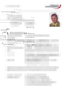 Curriculum Vitae  Herr Dipl.-Ing. Udo Berger 1979 Hochschulabschluss an der Friedrich-Schiller Universität Jena Berufsbezeichnung: