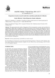 BALTICA Volume 27 Special Issue 2014 : 65-72 doi: balticaIntegration of marine research results into a maritime spatial plan for Lithuania Rosita Milerienė, Nerijus Blažauskas, Saulius Gulbinskas Mi