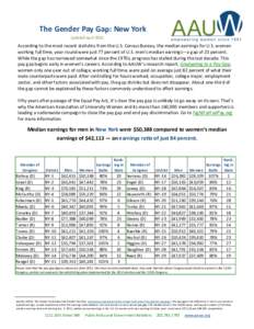 The Gender Pay Gap: New York Updated April 2013 According to the most recent statistics from the U.S. Census Bureau, the median earnings for U.S. women working full time, year-round were just 77 percent of U.S. men’s m