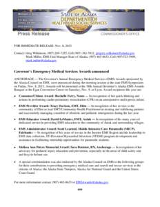 FOR IMMEDIATE RELEASE: Nov. 8, 2013 Contact: Greg Wilkinson, ([removed], Cell[removed], [removed] Mark Miller, EMS Unit Manager State of Alaska, ([removed], Cell[removed], mark.mille