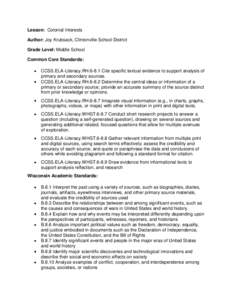 Lesson: Colonial Interests Author: Joy Krubsack, Clintonville School District Grade Level: Middle School Common Core Standards: CCSS.ELA-Literacy.RH[removed]Cite specific textual evidence to support analysis of primary and