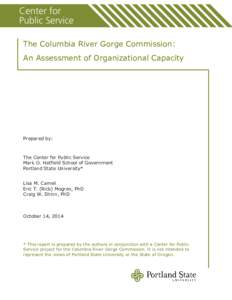 The Columbia River Gorge Commission: An Assessment of Organizational Capacity Prepared by:  The Center for Public Service