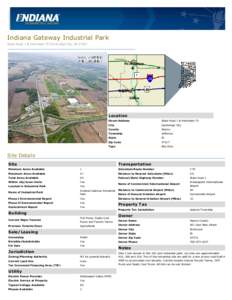 Indiana Gateway Industrial Park State Road 1 & Interstate 70 Cambridge City, IN[removed]Location Street Address