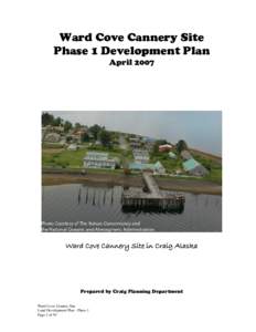 Ward Cove Cannery Site Phase 1 Development Plan April 2007 Ward Cove Cannery Site in Craig Alaska