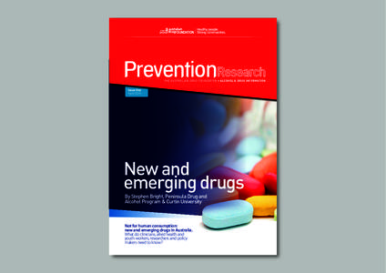 Prevention  THE AUSTRALIAN DRUG FOUNDATION • ALCOHOL & DRUG INFORMATION Issue One April 2013