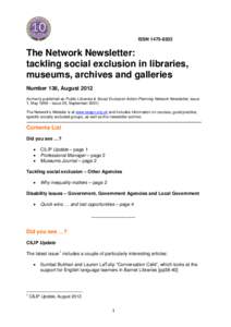 ISSNThe Network Newsletter: tackling social exclusion in libraries, museums, archives and galleries Number 136, August 2012