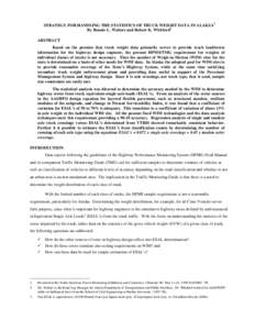 STRATEGY FOR HANDLING THE STATISTICS OF TRUCK WEIGHT DATA IN ALAKSA1 By Bonnie L. Walters and Robert K. Whitford2 ABSTRACT Based on the premise that truck weight data primarily serves to provide truck load/stress informa