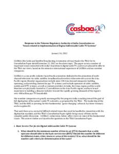 Response to the Telecom Regulatory Authority of India Consultation on “Issues related to Implementation of Digital Addressable Cable TV Systems” January 16, 2012 CASBAA (the Cable and Satellite Broadcasting Associati