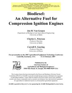 This is not a peer-reviewed article. Jon H. Van Gerpen, Charles L. Peterson, and Carroll E. Goering[removed]Biodiesel: An Alternative Fuel for Compression Ignition Engines. ASAE Distinguished Lecture No. 31, pp[removed]Agr