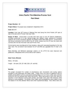 Union Pacific Third Mainline-Proviso Yard Fact Sheet Project Number: B2 Project Status: this project was completed in September[removed]Cost: $82.8 M