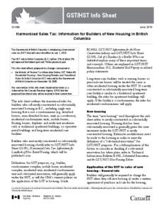 GST/HST Info Sheet GI-084 June[removed]Harmonized Sales Tax: Information for Builders of New Housing in British