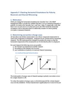 Appendix	
  F:	
  Checking	
  Horizontal	
  Orientations	
  for	
  Polarity	
   Reversals	
  and	
  Channel	
  Misnaming	
   1. Motivation	
   While	
  processing	
  the	
  horizontal	
  orientations	
  